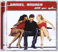 Daniel Andrea - Dime Por Que [Import]