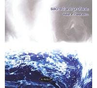 Daniel Asia ' Kip Haaheim - Sacred And Profane