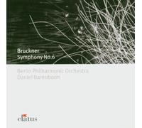 Daniel Barenboim & Berlin Philharmonic Orchestra - Bruckner : Symphony No.6 - Elatus