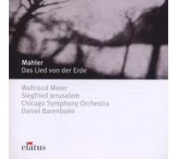 Daniel Barenboim & Chicago Symphony Orchestra - Mahler : Das Lied Von Der Erde [Song Of The Earth]