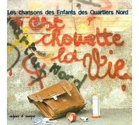 Daniel Beaume - C'est Chouette La Vie ! Les Chansons Des Enfants Des Quartiers Nord