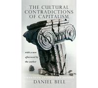 The Cultural Contradictions Of Capitalism: 20th Anniversary Edition
