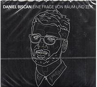 daniel biscan - eine frage von raum und zeit