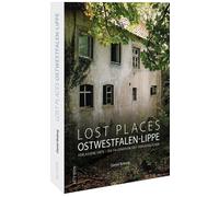Daniel Boberg Reise-Bildband - Lost Places in Ostwestfalen-Lippe: Ve (Tapa dura)