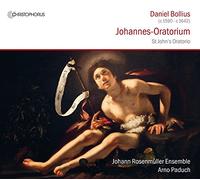 Daniel Bollius : Oratorio De San Juan /Johann Rosenmüller Ensemble