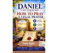 Daniel Can Teach You: How to Pray a Legal Prayer: 1 (Christian Inspiration)