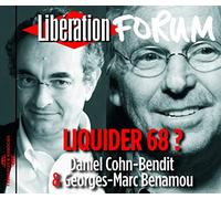 Daniel Cohn-Bendit & Georges-Marc Benamou - Liquider 68 ?