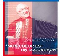 DANIEL COLIN - Mon Coeur Est Un Accordeon'