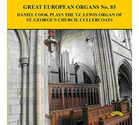Daniel Cook - Great European Organs No.85 / The T.C.Lewis Organ of St.George's Church, Cullercoats