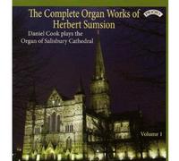 Daniel Cook - The Complete Organ Works of Herbert Sumsion Volume 1 (Daniel Cook, Salisbury Cathedral)
