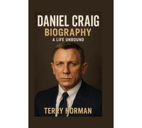 Daniel Craig Biography: A Life Unbound