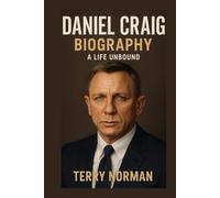 Daniel Craig Biography: A Life Unbound