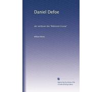 Daniel Defoe: der verfasser des "Robinson Crusoe"