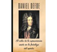 DANIEL DEFOE: El valor de la supervivencia reside en la fortaleza del espíritu: Cuaderno de notas. Libreta para apuntes, diario personal o agenda.