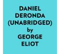 Daniel Deronda (unabridged) (audiolibro)