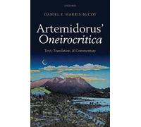 Daniel E. Harris-McCoy Artemidorus' Oneirocritica (Tapa dura)
