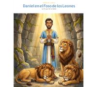 Daniel en el Foso de los Leones: La Fe que No se Dobla (OwLira - Heroes de la Biblia)