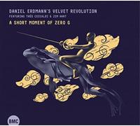 Daniel Erdmann's Velvet Revolutio A Short Moment of Zero (CD) (Importación USA)