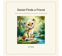 Daniel Finds a Friend: A story about being different, being brave, and being seen (Little Wild Harts)