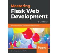 Daniel Gaspar Jack Stouffer Mastering Flask Web Development (Tapa blanda)
