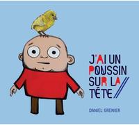 Daniel Grenier - Jai Un Poussin Sur la Tete