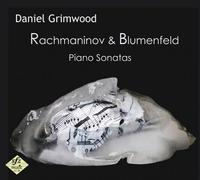Daniel Grimwood - Rachmaninov & Blumenfeld Piano Sonatas
