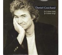 Daniel Guichard - Je T'Aime Tant,Je T'Aime Trop [Vinilo]