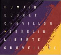 Daniel Humair - Liberte Surveilee