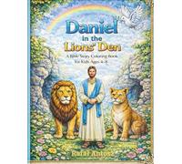 Daniel in the Lions’ Den: Bible Story Coloring Book for Kids Ages 4-8 (Bible Coloring Stories for Kids)