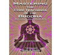 Daniel Ingram Mastering the Core Teachings of the Buddha (Tapa blanda)