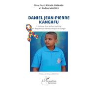 Daniel Jean-Pierre KANGAFU: L’histoire d’un enfant autiste en République démocratique du Congo (Harmattan Cameroun)