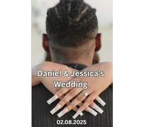 Daniel & Jessica’s Wedding Keepsake Notebook: A Lined Guest Gift Journal with a Personal Thank You Message - August 2nd, 2025