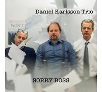 Daniel Karlsson Trio Sorry Boss (Vinyl)