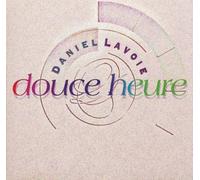 Daniel Lavoie - Douce Heure