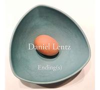 Daniel Lentz : Ending(s). Siadat, Deyoe.