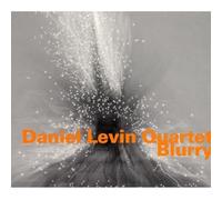 Daniel Levin Quartet - Blurry