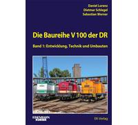 Daniel Lorenz D Die Baureihe V 100 der DR - Band 1: Entwicklung, Tec (Tapa dura)