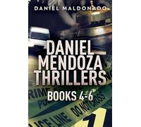Daniel Mendoza Thrillers - Books 4-6