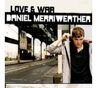 DANIEL MERRIWEATHER - Love & War