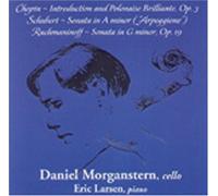 Daniel Morganstern - Sonatas for Cello by Schubert and Rachmaninoff (US