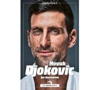 Daniel Müksch Novak Djokovic: Der Unerreichte (Tapa blanda)