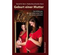 Daniel N. Stern Nadia Bru Geburt einer Mutter: Die Erfahrung, die (Tapa blanda)