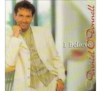 Daniel ODonnell - I Believe