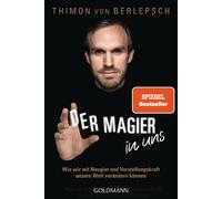 Daniel Oliver B Der Magier in uns: Wie wir mit Neugier und Vorstel (Tapa blanda)