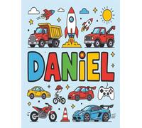 Daniel Personalized Coloring Book: This fun and engaging kids coloring book features a bright, glossy cover with a cool original boy-themed design and ... and screen-free fun at home or on the go.