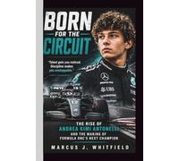 Daniel R. Hargreaves: The Rise of Andrea Kimi Antonelli and the Making of Formula One's Next Champion