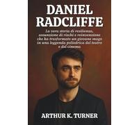 DANIEL RADCLIFFE: La vera storia di resilienza, assunzione di rischi e reinvenzione che ha trasformato un giovane mago in una leggenda poliedrica del teatro e del cinema