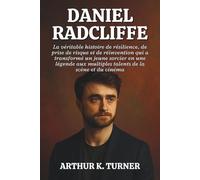 DANIEL RADCLIFFE: La véritable histoire de résilience, de prise de risque et de réinvention qui a transformé un jeune sorcier en une légende aux multiples talents de la scène et du cinéma