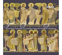 Daniel Roth (Orgel) - Daniel Roth: Fresques Symphoniques Sacrees: Organ improvisations