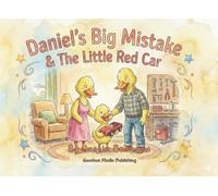 Daniel’s Big Mistake & The Little Red Car